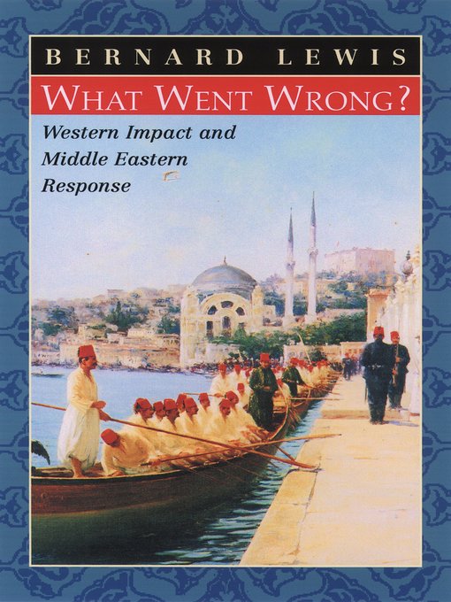 Title details for What Went Wrong? by Bernard Lewis - Available